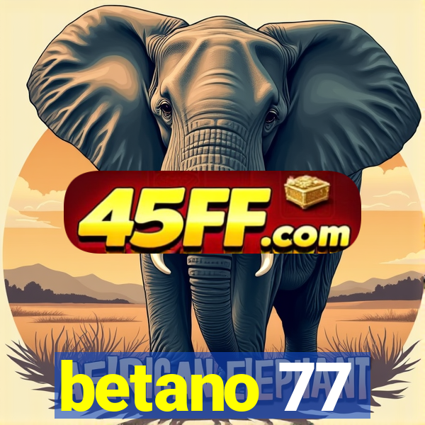 betano 77